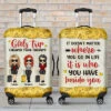 Girls Trip, It Doesn't Matter Where You Go - Personalized Luggage Cover