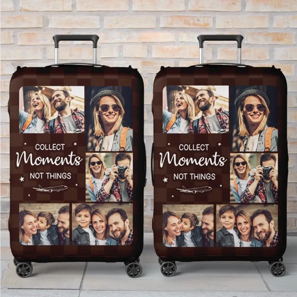 Custom Photo Collect Moments Not Things - Travel Personalized Custom Luggage Cover - Holiday Vacation Gift, Gift For Adventure Travel Lovers 1 Custom Photo Collect Moments Not Things - Travel Personalized Custom Luggage Cover - Holiday Vacation Gift, Gift For Adventure Travel Lovers