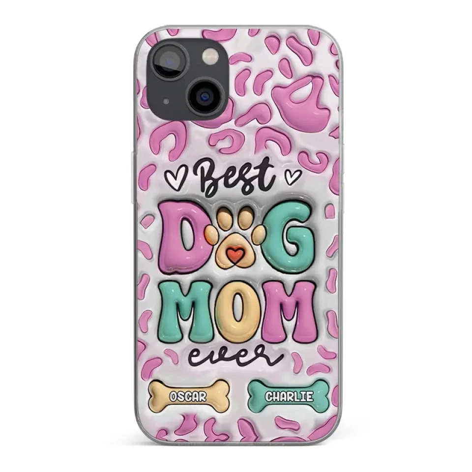 Best Dog Mom Ever - Dog Personalized Custom 3D Inflated Effect Printed Clear Phone Case - Gift For Pet Owners, Pet Lovers 1 Best Dog Mom Ever - Dog Personalized Custom 3D Inflated Effect Printed Clear Phone Case - Gift For Pet Owners, Pet Lovers