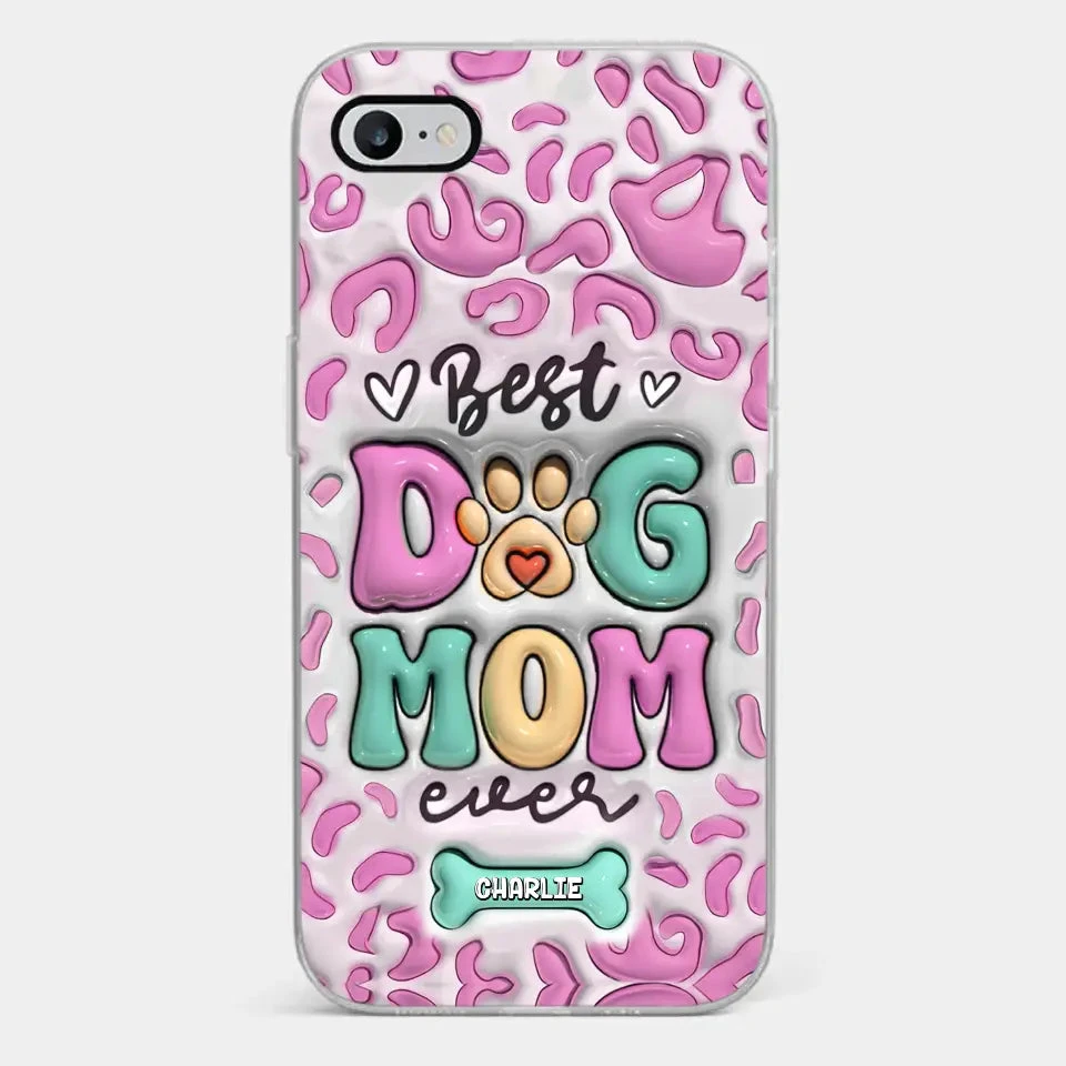 Best Dog Mom Ever - Dog Personalized Custom 3D Inflated Effect Printed Clear Phone Case - Gift For Pet Owners, Pet Lovers 2 Best Dog Mom Ever - Dog Personalized Custom 3D Inflated Effect Printed Clear Phone Case - Gift For Pet Owners, Pet Lovers - Image 2