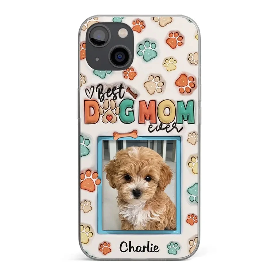 Best Dog Mom Ever - Dog & Cat Personalized Custom 3D Inflated Effect Printed Clear Phone Case - Mother's Day, Gift For Pet Owners, Pet Lovers 1 Best Dog Mom Ever - Dog & Cat Personalized Custom 3D Inflated Effect Printed Clear Phone Case - Mother's Day, Gift For Pet Owners, Pet Lovers
