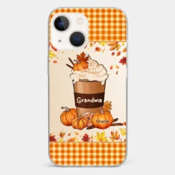 Autumn Fall Is For Cozy Moments With Family And Grandma - Family Personalized Custom Clear Phone Case - Autumn Fall Gift For Grandma -Pawfect House Sale 66c86367f3f53 49e3d772 d997 432c 9e83 e792a51d624f