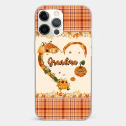 Family Time Is Like A Cozy Pumpkin Patch On A Crisp Autumn Day - Family Personalized Custom Clear Phone Case - Autumn Fall Gift For Grandma -Pawfect House Sale 66ceb327aae51 79195305 39e2 4e1b ab56 b67dc950001c