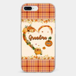 Family Time Is Like A Cozy Pumpkin Patch On A Crisp Autumn Day - Family Personalized Custom Clear Phone Case - Autumn Fall Gift For Grandma -Pawfect House Sale 66ceb328abc5d c01df54e e6a2 40a9 b03c d528cf152f4e