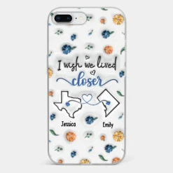 I Wish You Lived Next Door - Bestie Personalized Custom 3D Inflated Effect Printed Clear Phone Case - Christmas Gift For Best Friends, BFF, Sisters -Pawfect House Sale 6710910600713 fe200a5a e726 43b9 b549 7aa52d8bc433