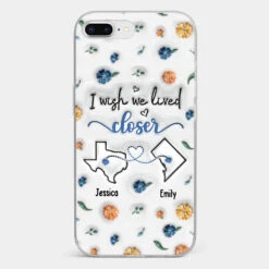 I Wish You Lived Next Door - Bestie Personalized Custom 3D Inflated Effect Printed Clear Phone Case - Christmas Gift For Best Friends, BFF, Sisters -Pawfect House Sale 6710910752080 7e06695c 1ab8 4a08 911c ba12849aa8fb