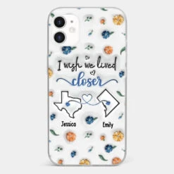 I Wish You Lived Next Door - Bestie Personalized Custom 3D Inflated Effect Printed Clear Phone Case - Christmas Gift For Best Friends, BFF, Sisters -Pawfect House Sale 67109109b2755 8e2da7b6 fec1 4395 ad38 95b715fdbaee