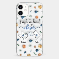 I Wish You Lived Next Door - Bestie Personalized Custom 3D Inflated Effect Printed Clear Phone Case - Christmas Gift For Best Friends, BFF, Sisters -Pawfect House Sale 6710910e13e64 44b39a99 29a5 4d21 935e ed4a68074dcf