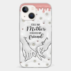 Forever My Friend - Family Personalized Custom 3D Inflated Effect Printed Clear Phone Case - Gift For Mom, Daughter -Pawfect House Sale 672c48b64eeb5 d3710443 fae8 492a b1cb 0ccd24a9118a