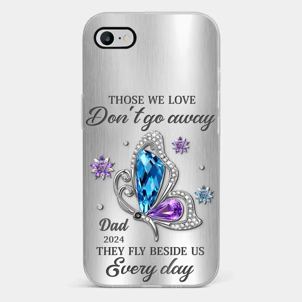Those We Love Don't Go Away, They Fly Beside Us Every Day - Memorial Personalized Custom Clear Phone Case - Sympathy Gift For Family Members 2 Those We Love Don't Go Away, They Fly Beside Us Every Day - Memorial Personalized Custom Clear Phone Case - Sympathy Gift For Family Members - Image 2