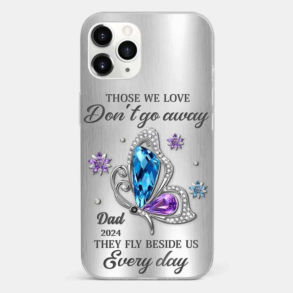 Those We Love Don't Go Away, They Fly Beside Us Every Day - Memorial Personalized Custom Clear Phone Case - Sympathy Gift For Family Members 7 Those We Love Don't Go Away, They Fly Beside Us Every Day - Memorial Personalized Custom Clear Phone Case - Sympathy Gift For Family Members - Image 7