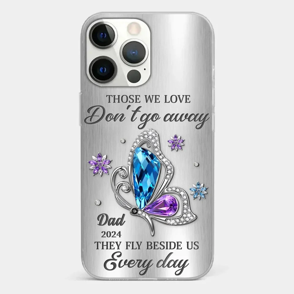 Those We Love Don't Go Away, They Fly Beside Us Every Day - Memorial Personalized Custom Clear Phone Case - Sympathy Gift For Family Members 20 Those We Love Don't Go Away, They Fly Beside Us Every Day - Memorial Personalized Custom Clear Phone Case - Sympathy Gift For Family Members - Image 20