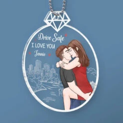 Drive Safe, I Love You - Couple Personalized Custom Car Ornament - Acrylic Custom Shaped - Gift For Husband Wife, Anniversary -Pawfect House Sale 67581623ca3c5