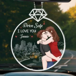 Drive Safe, I Love You - Couple Personalized Custom Car Ornament - Acrylic Custom Shaped - Gift For Husband Wife, Anniversary