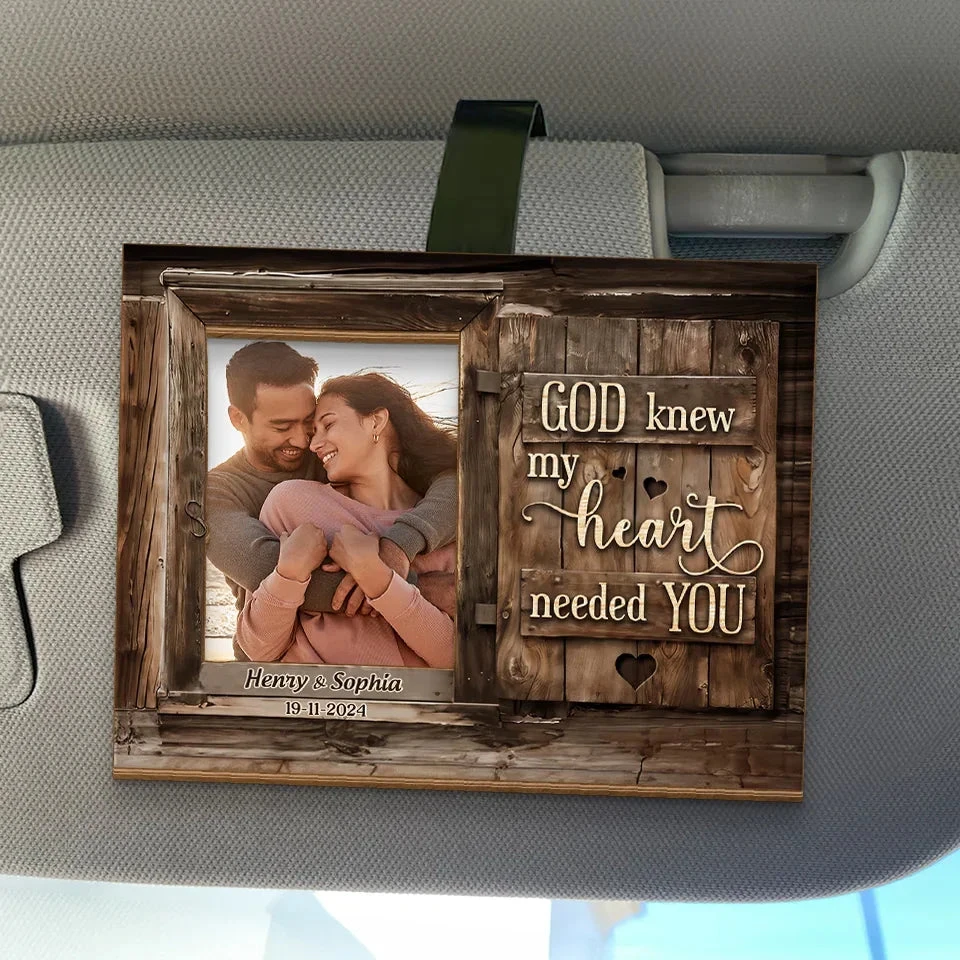 Custom Photo God Knew My Heart Needed You - Couple Personalized Custom Car Visor Clip - Christmas Gift For Husband Wife, Anniversary 1 Custom Photo God Knew My Heart Needed You - Couple Personalized Custom Car Visor Clip - Christmas Gift For Husband Wife, Anniversary