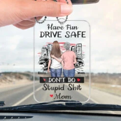 Stay Safe, Have Fun On The Road - Family Personalized Custom Car Ornament - Acrylic Custom Shaped - Gift For Daughter, Son -Pawfect House Sale 67762540c82bf