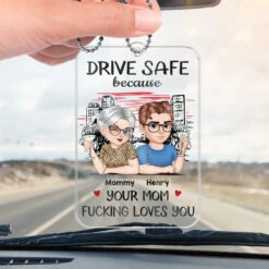 Drive Safe Because Your Mom Loves You - Family Personalized Custom Car Ornament - Acrylic Custom Shaped - Gift For Daughter, Son -Pawfect House Sale 67766fae6ced3