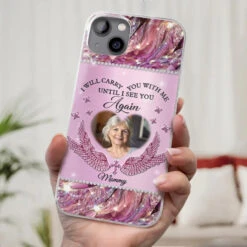 Custom Photo I Will Always Carry Mom With Me - Memorial Personalized Custom Clear Phone Case - Sympathy Gift For Family Members -Pawfect House Sale 677cd39c2466b