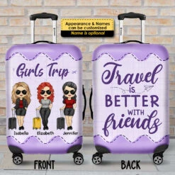 Travel Is Better With Friends - Gift For Bestie - Personalized Luggage Cover 6 Travel Is Better With Friends - Gift For Bestie - Personalized Luggage Cover -Pawfect House Sale 7.AD 1.1