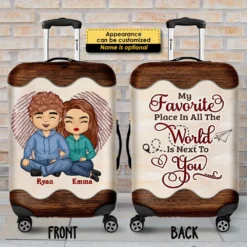 My Favorite Place In All The World Is Next To You - Gift For Couples, Husband Wife - Personalized Luggage Cover -Pawfect House Sale 7.AD1 81d7e4ec f0cb 4f07 bc7a dbf2af4c4919