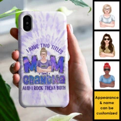 I Have Two Titles Mom Grandma & I Rock Them Both - Gift For Mom, Grandma - Personalized Phone Case -Pawfect House Sale 7.ad 933cb5c9 eea3 43df 89f8 bff31e47eb8c